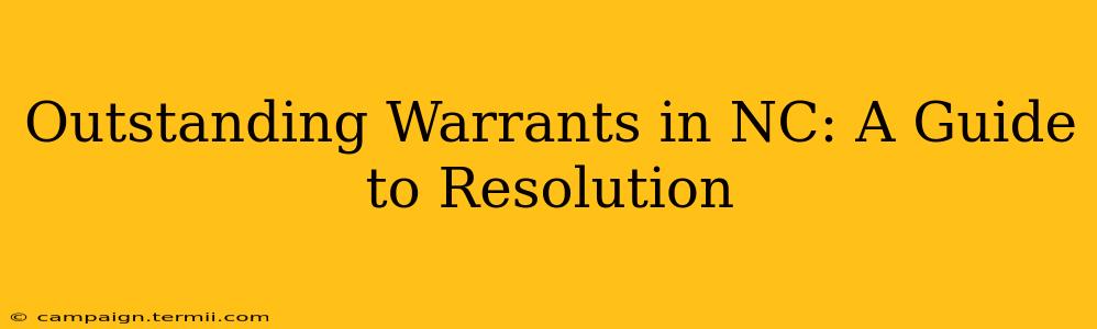 Outstanding Warrants in NC: A Guide to Resolution