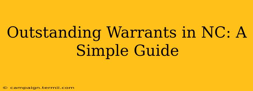 Outstanding Warrants in NC: A Simple Guide