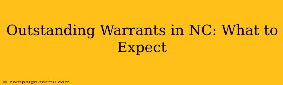 Outstanding Warrants in NC: What to Expect