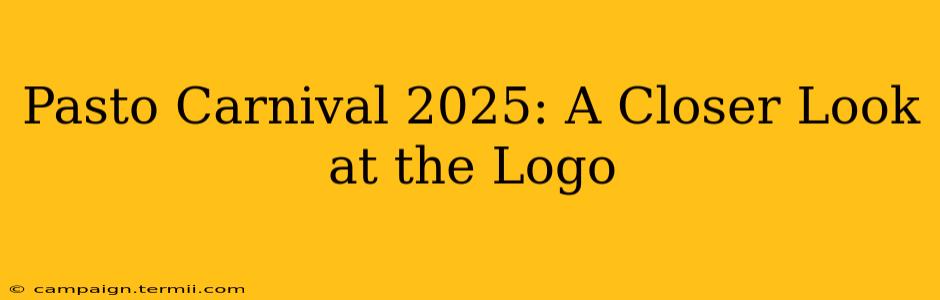 Pasto Carnival 2025: A Closer Look at the Logo