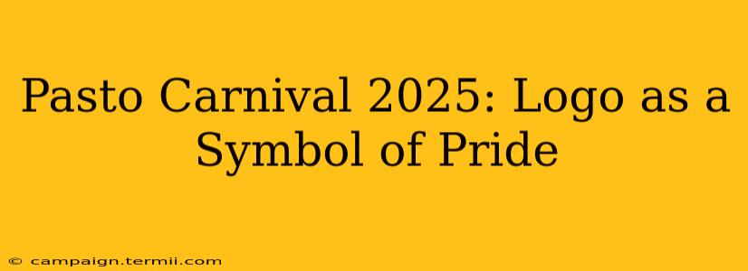 Pasto Carnival 2025: Logo as a Symbol of Pride