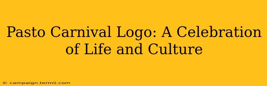 Pasto Carnival Logo: A Celebration of Life and Culture