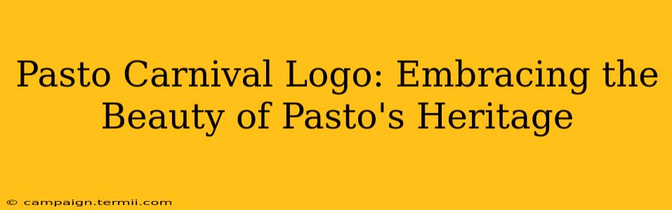 Pasto Carnival Logo: Embracing the Beauty of Pasto's Heritage