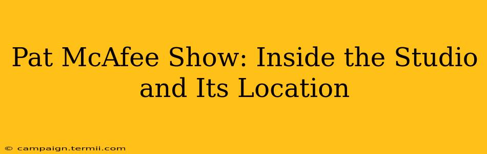 Pat McAfee Show: Inside the Studio and Its Location