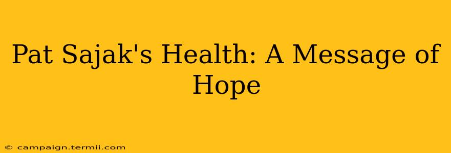 Pat Sajak's Health: A Message of Hope