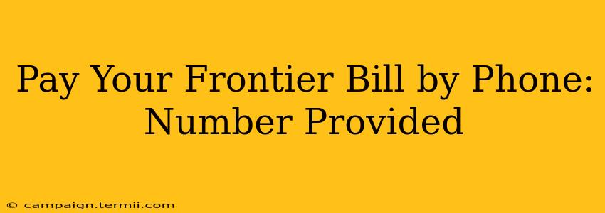 Pay Your Frontier Bill by Phone: Number Provided