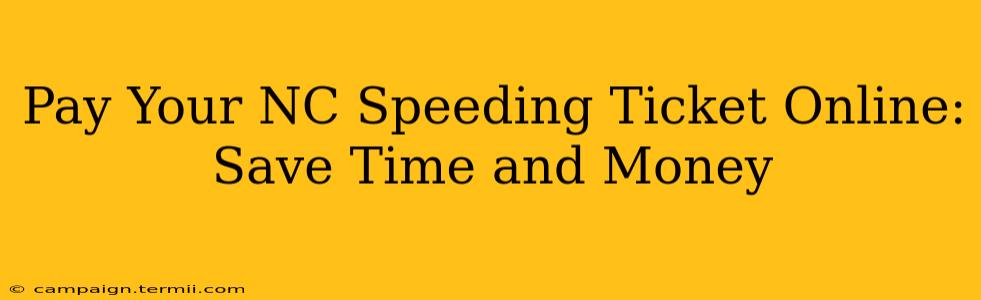 Pay Your NC Speeding Ticket Online: Save Time and Money