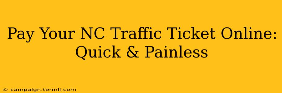 Pay Your NC Traffic Ticket Online: Quick & Painless