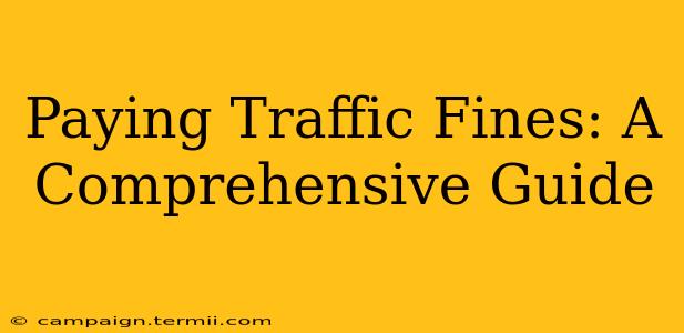 Paying Traffic Fines: A Comprehensive Guide