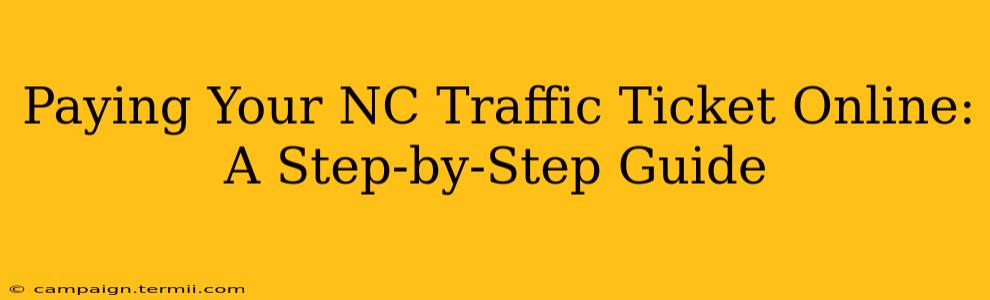 Paying Your NC Traffic Ticket Online: A Step-by-Step Guide