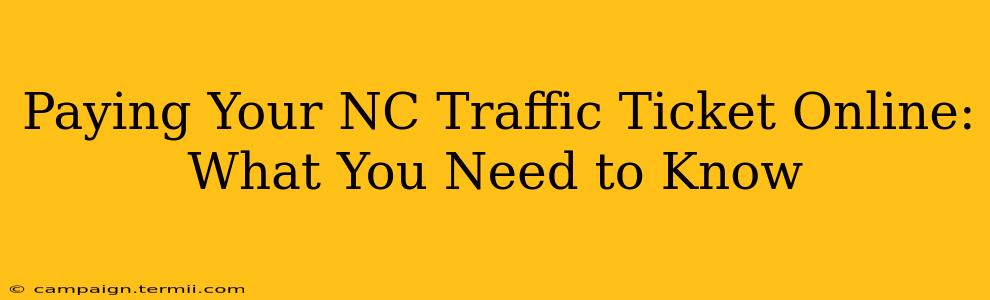 Paying Your NC Traffic Ticket Online: What You Need to Know