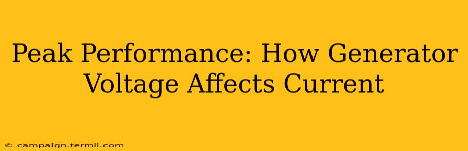 Peak Performance: How Generator Voltage Affects Current