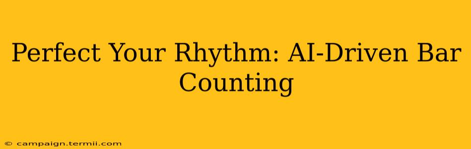 Perfect Your Rhythm: AI-Driven Bar Counting