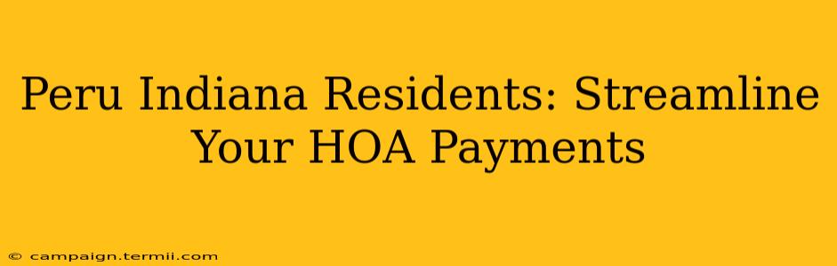 Peru Indiana Residents: Streamline Your HOA Payments