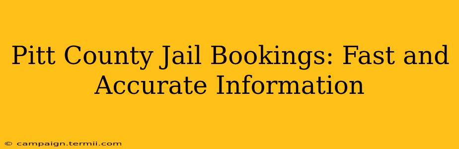 Pitt County Jail Bookings: Fast and Accurate Information