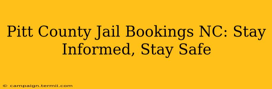 Pitt County Jail Bookings NC: Stay Informed, Stay Safe