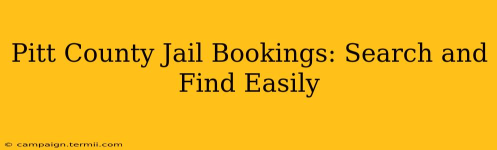 Pitt County Jail Bookings: Search and Find Easily