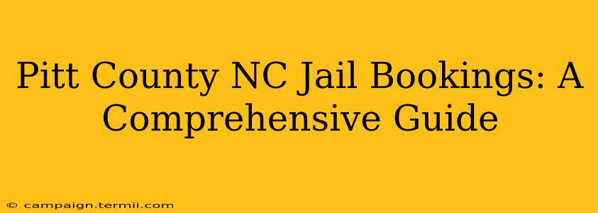 Pitt County NC Jail Bookings: A Comprehensive Guide