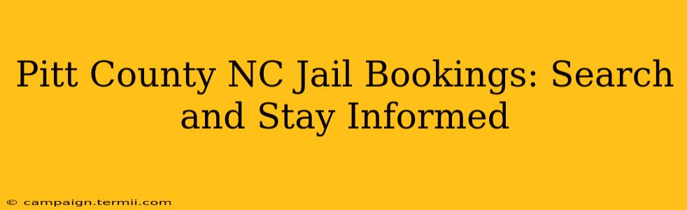 Pitt County NC Jail Bookings: Search and Stay Informed