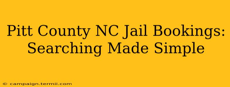 Pitt County NC Jail Bookings: Searching Made Simple