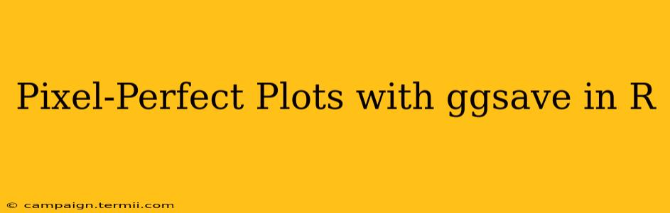 Pixel-Perfect Plots with ggsave in R