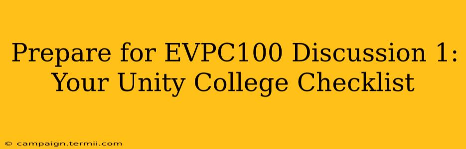 Prepare for EVPC100 Discussion 1: Your Unity College Checklist