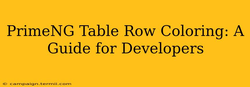 PrimeNG Table Row Coloring: A Guide for Developers