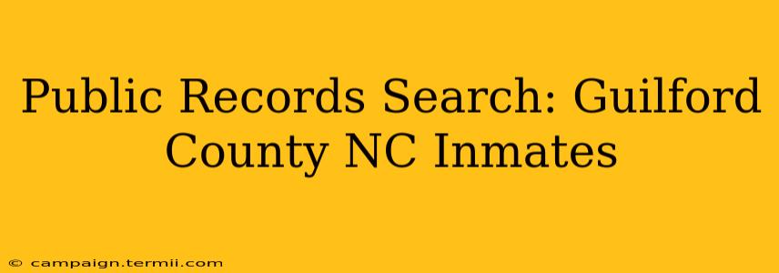 Public Records Search: Guilford County NC Inmates