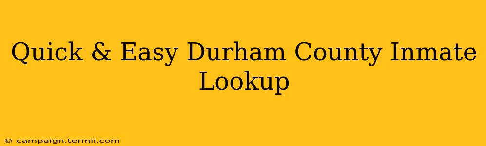 Quick & Easy Durham County Inmate Lookup