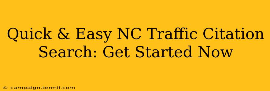 Quick & Easy NC Traffic Citation Search: Get Started Now