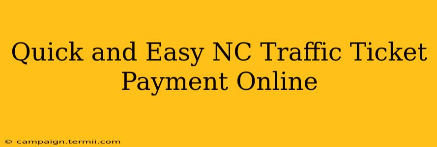 Quick and Easy NC Traffic Ticket Payment Online