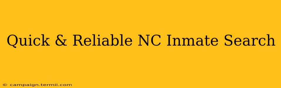 Quick & Reliable NC Inmate Search