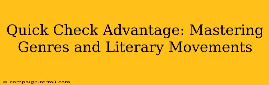 Quick Check Advantage: Mastering Genres and Literary Movements