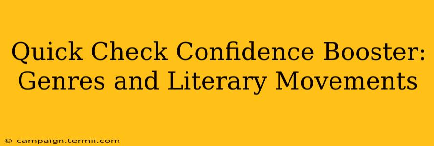 Quick Check Confidence Booster: Genres and Literary Movements