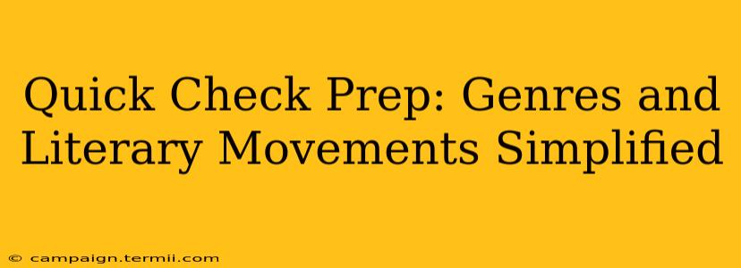 Quick Check Prep: Genres and Literary Movements Simplified