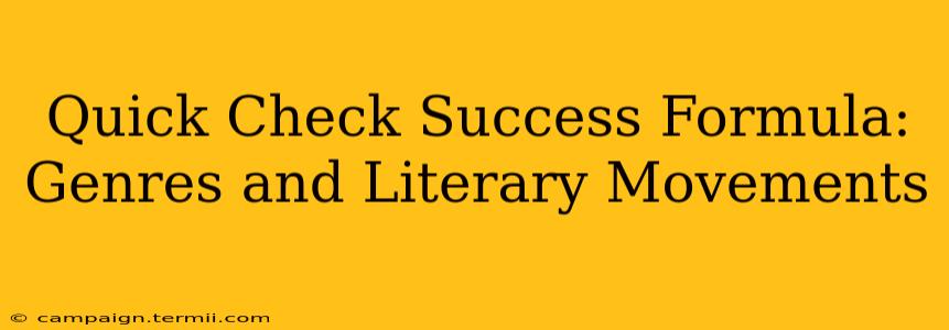 Quick Check Success Formula: Genres and Literary Movements