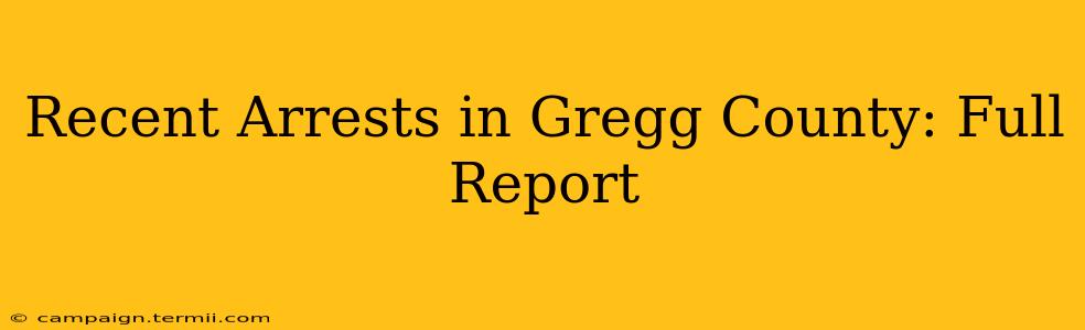 Recent Arrests in Gregg County: Full Report