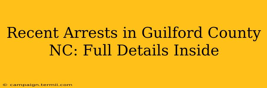 Recent Arrests in Guilford County NC: Full Details Inside