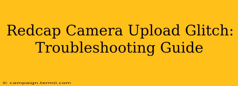 Redcap Camera Upload Glitch: Troubleshooting Guide