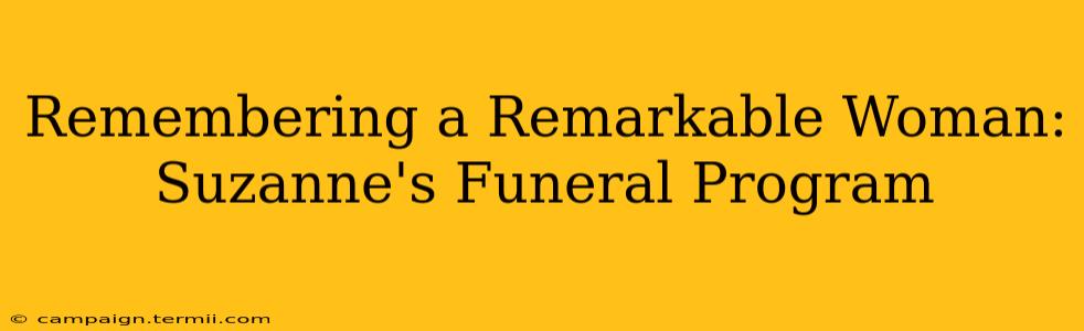 Remembering a Remarkable Woman: Suzanne's Funeral Program