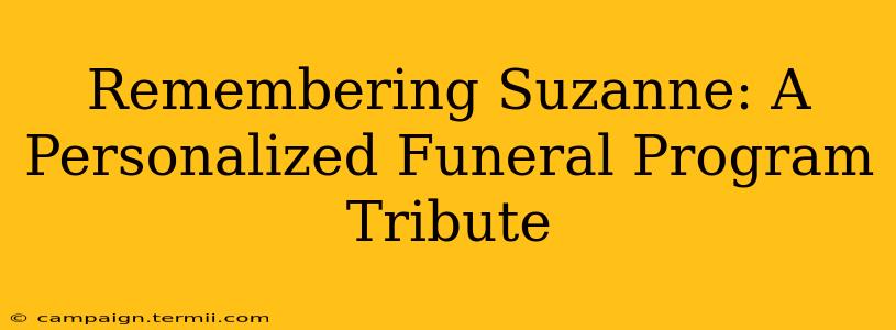 Remembering Suzanne: A Personalized Funeral Program Tribute