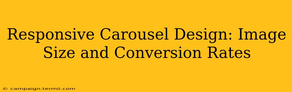 Responsive Carousel Design: Image Size and Conversion Rates