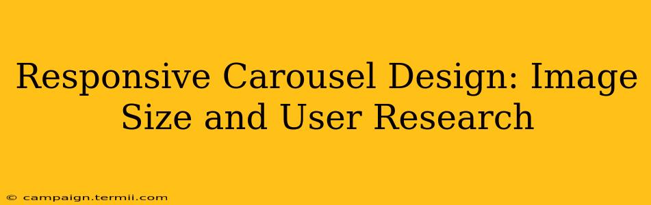 Responsive Carousel Design: Image Size and User Research