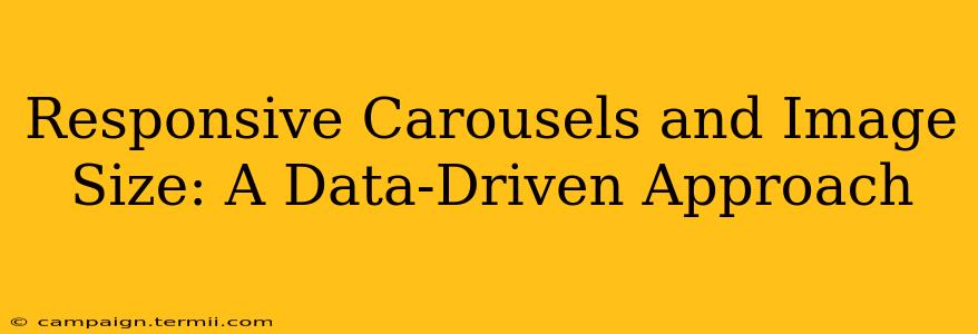 Responsive Carousels and Image Size: A Data-Driven Approach