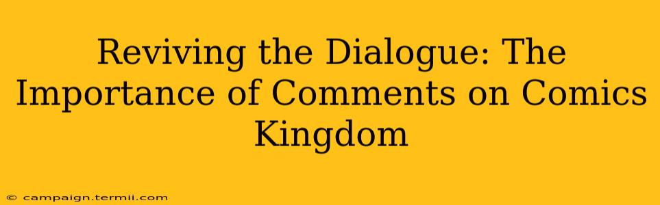 Reviving the Dialogue: The Importance of Comments on Comics Kingdom