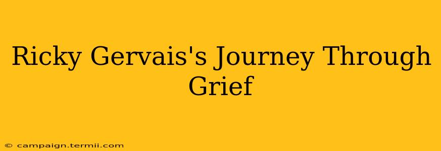 Ricky Gervais's Journey Through Grief