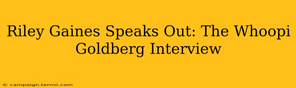 Riley Gaines Speaks Out: The Whoopi Goldberg Interview