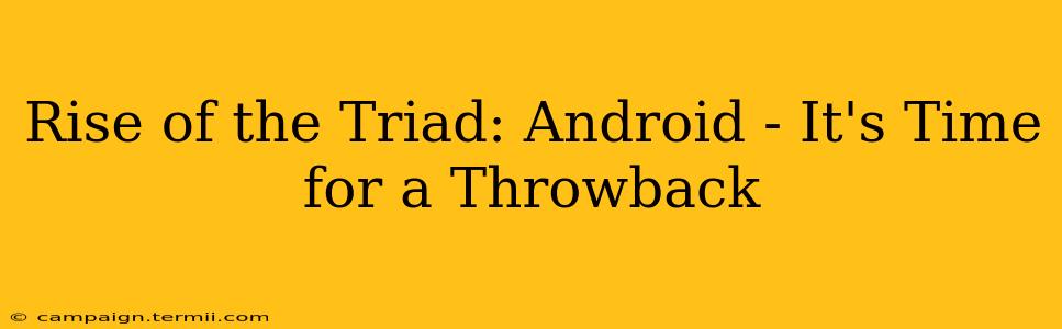 Rise of the Triad: Android - It's Time for a Throwback