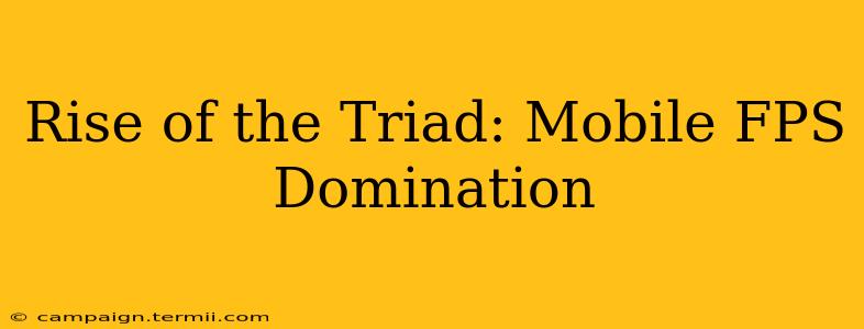 Rise of the Triad: Mobile FPS Domination