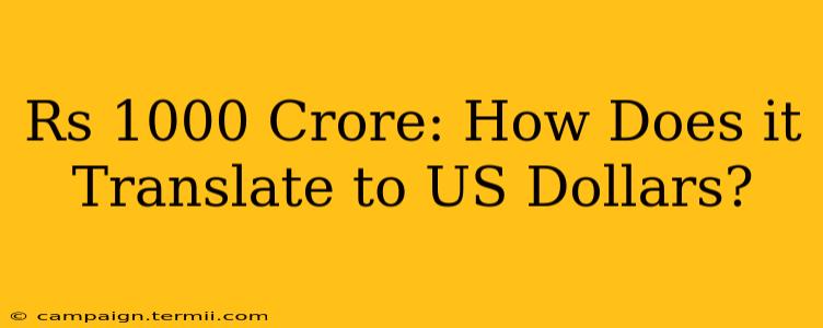 Rs 1000 Crore: How Does it Translate to US Dollars?